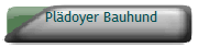Pl�doyer Bauhund